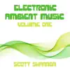 Scott Shannon - Electronic Ambient Music, Vol. 1